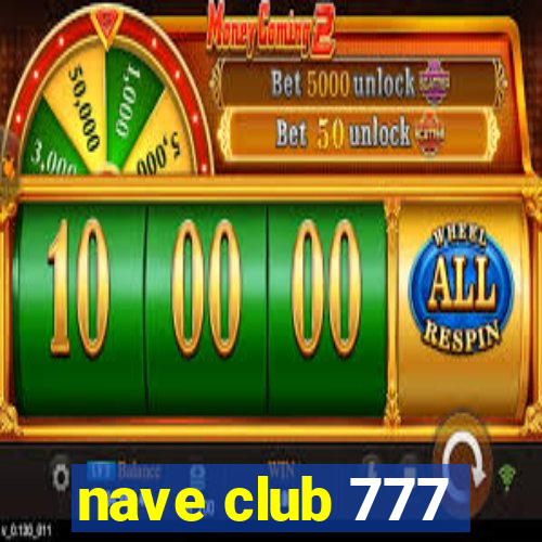 nave club 777